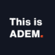 This is ADEM.