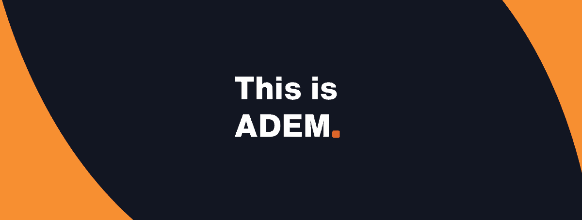 Dit is ADEM.